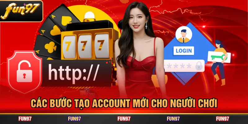 Các bước tạo account mới cho người chơi