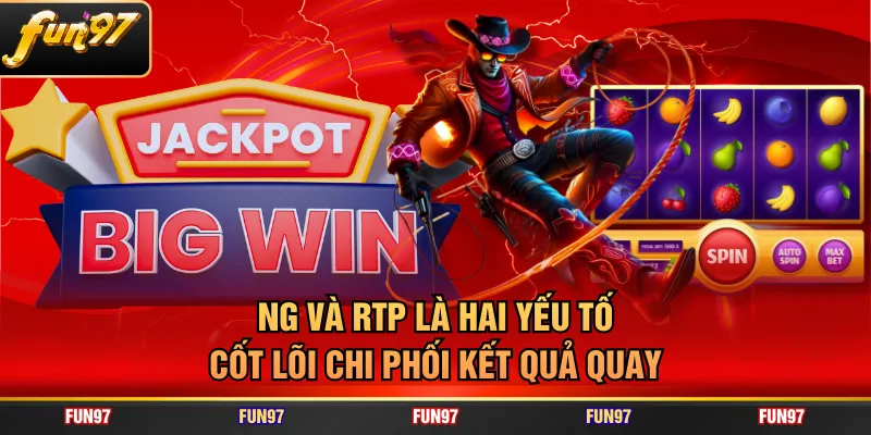 RNG và RTP là hai yếu tố cốt lõi chi phối kết quả quay