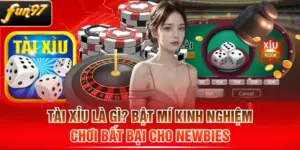 Tài Xỉu Là Gì? Bật Mí Kinh Nghiệm Chơi Bất Bại Cho Newbies
